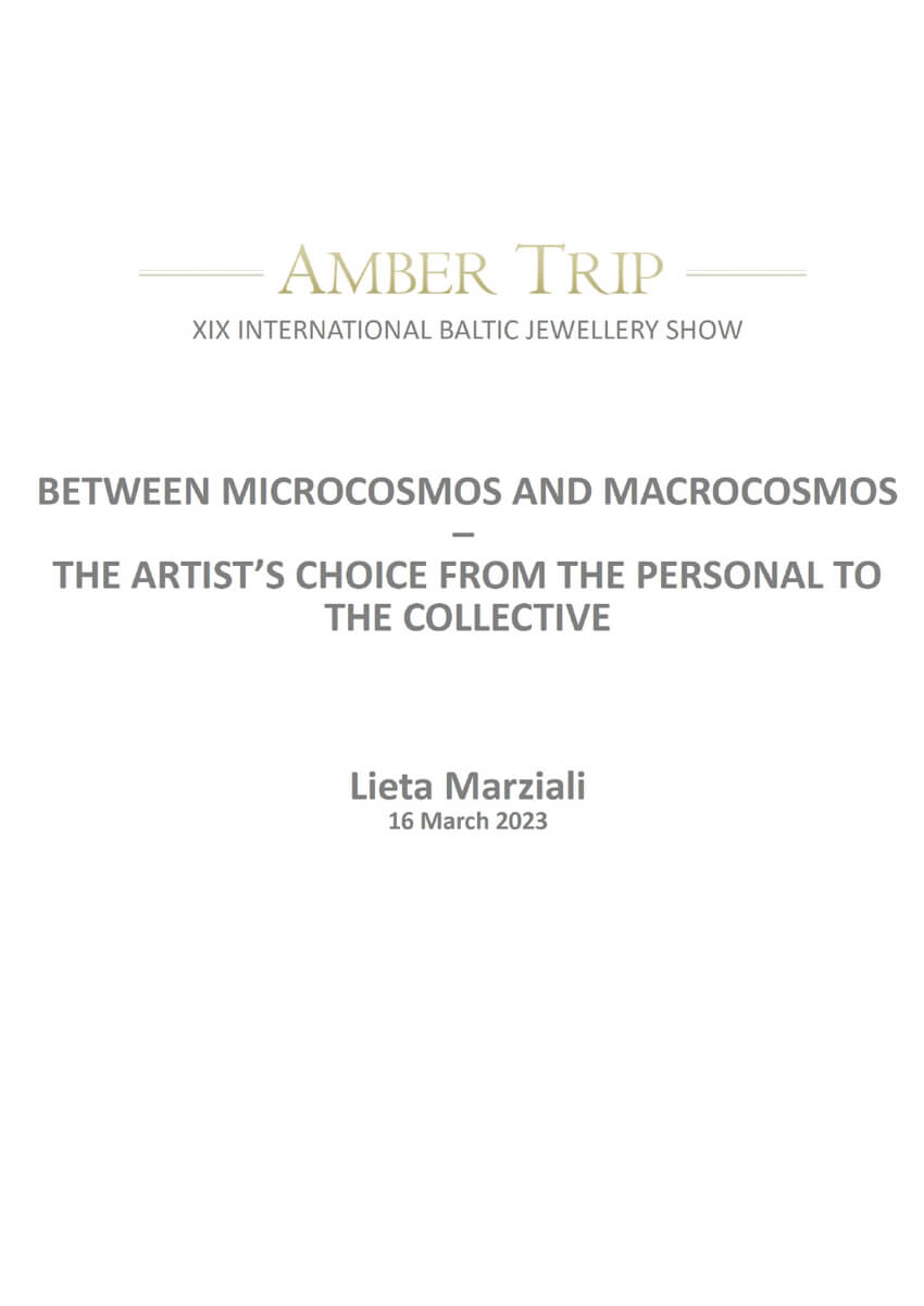 BETWEEN MICROCOSMOS AND MACROCOSMOS: THE ARTIST'S CHOICE FROM THE PERSONAL TO THE COLLECTIVE - lecture at Amber Trip XIX, Vilnius, Lithuania (March 2023)