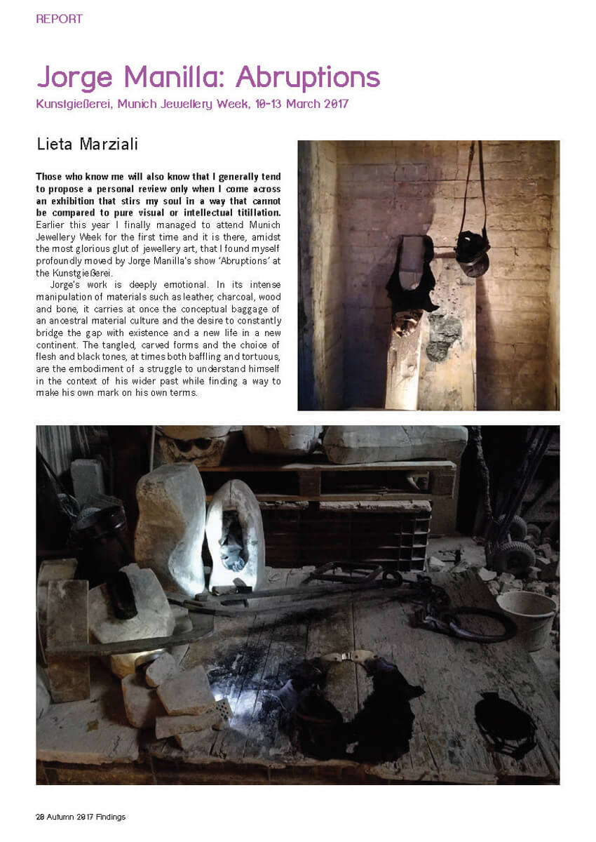 JORGE MANILLA: ABRUPTIONS (Kunstgiesserei, Munich Jewellery Week 2017) - in Findings 65, Autumn 2017
