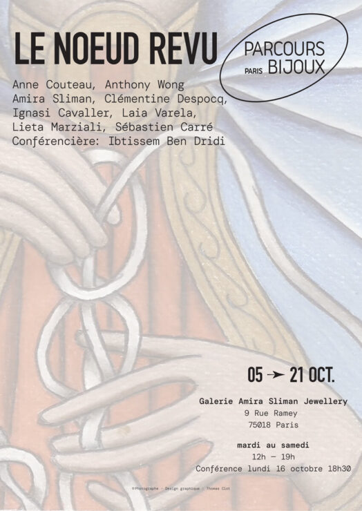 LE NOEUD REVU - THE KNOT REVIEWED, exhibition text, Parcours Bijoux, Paris, France (October 2023)